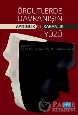 Resim Örgütlerde Davranışın Aydınlık ve Karanlık Yüzü