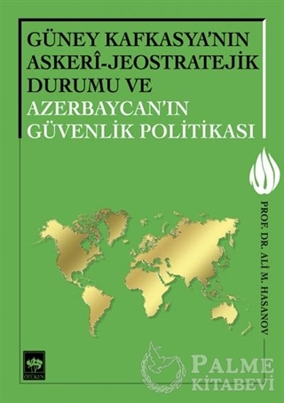 resm Güney Kafkasya'nın Askeri - Jeostratejik Durumu ve Azerbaycan'ın Güvenlik Politikası