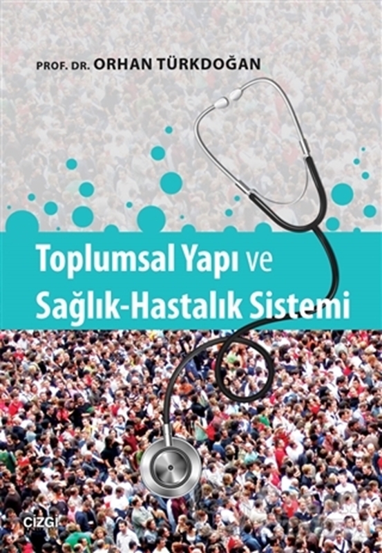 resm Toplumsal Yapı ve Sağlık-Hastalık Sistemi