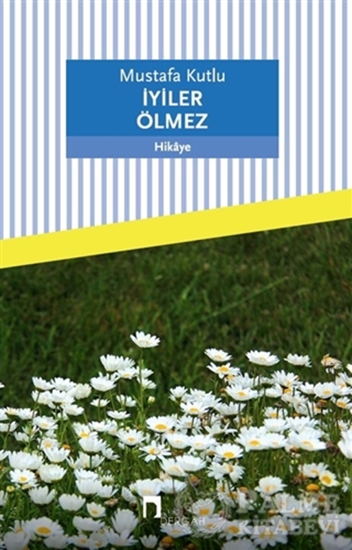 resm İyiler Ölmez