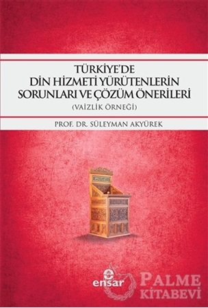 Resim Türkiye'de Din Hizmeti Yürütenlerin Sorunları ve Çözüm Önerileri