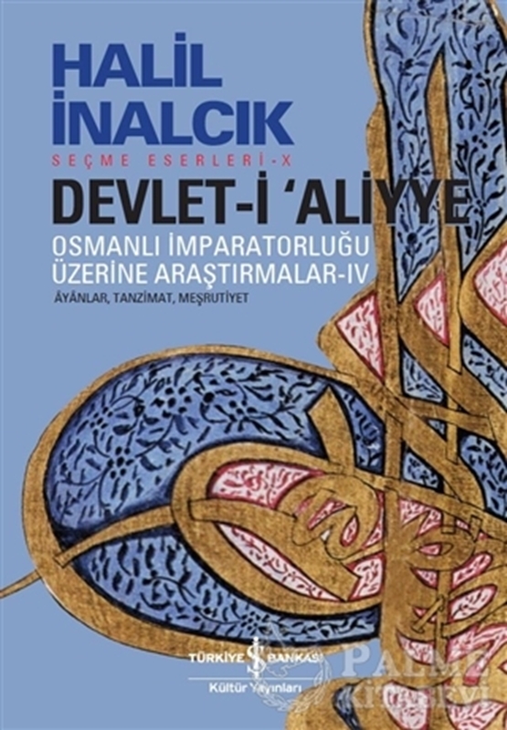 resm Devlet-i Aliyye : Osmanlı İmparatorluğu Üzerine Araştırmalar 4