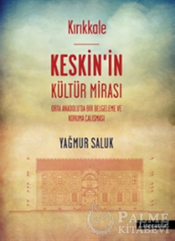 resm Kırıkkale Keskin’in Kültür Mirası