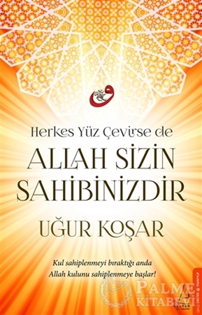 Resim Herkes Yüz Çevirse de Allah Sizin Sahibinizdir