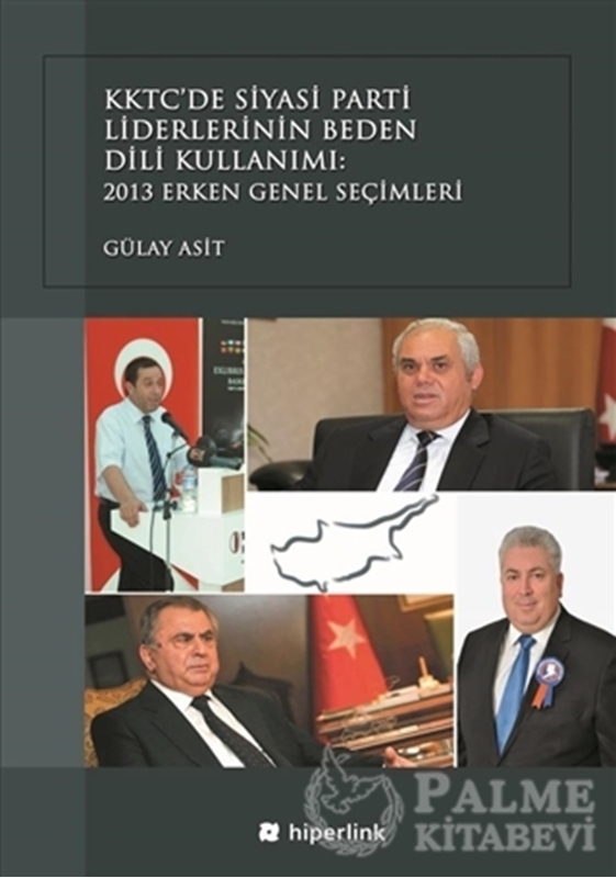 resm KKTC’de Siyasi Parti Liderlerinin Beden Dili Kullanımı: 2013 Erken Genel Seçimleri