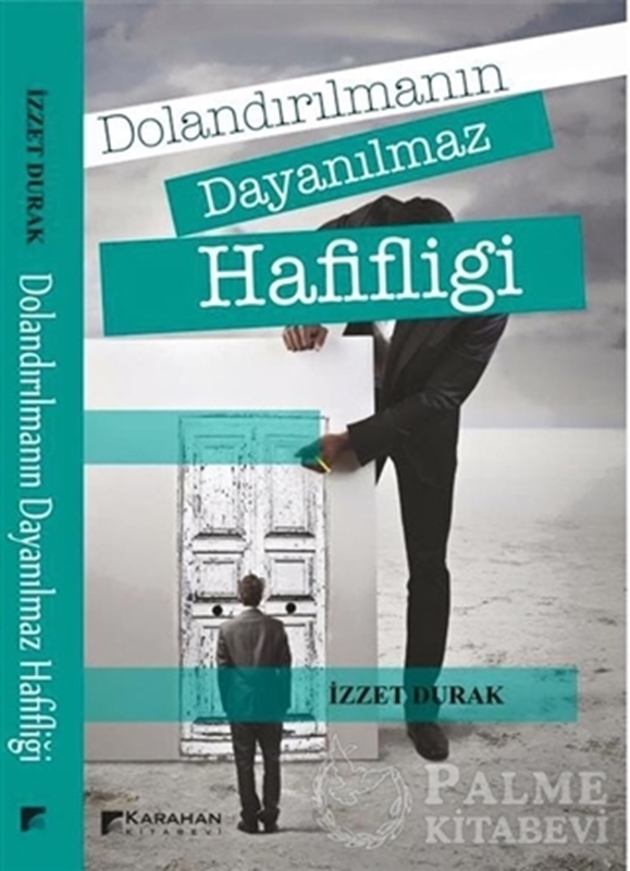 resm Dolandırılmanın Dayanılmaz Hafifliği