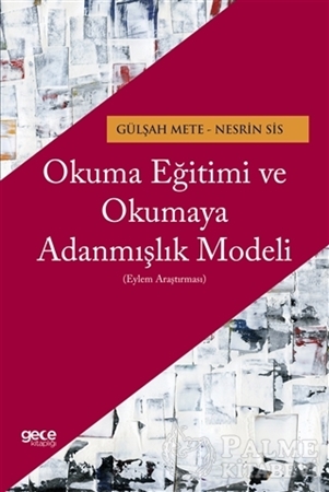 Resim Okuma Eğitimi ve Okumaya Adanmışlık Modeli