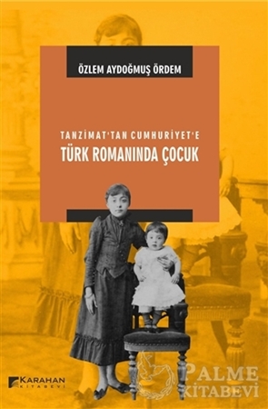 Resim Tanzimat’tan Cumhuriyet'e Türk Romanında Çocuk
