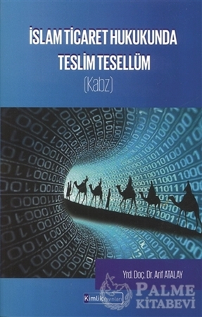 Resim İslam Ticaret Hukukunda Teslim Tesellüm