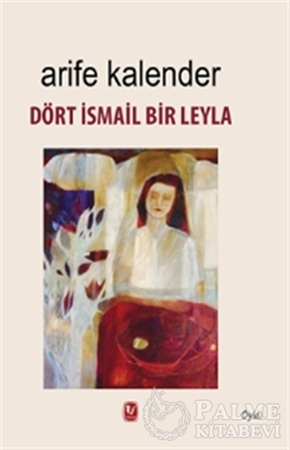 Resim Dört İsmail Bir Leyla