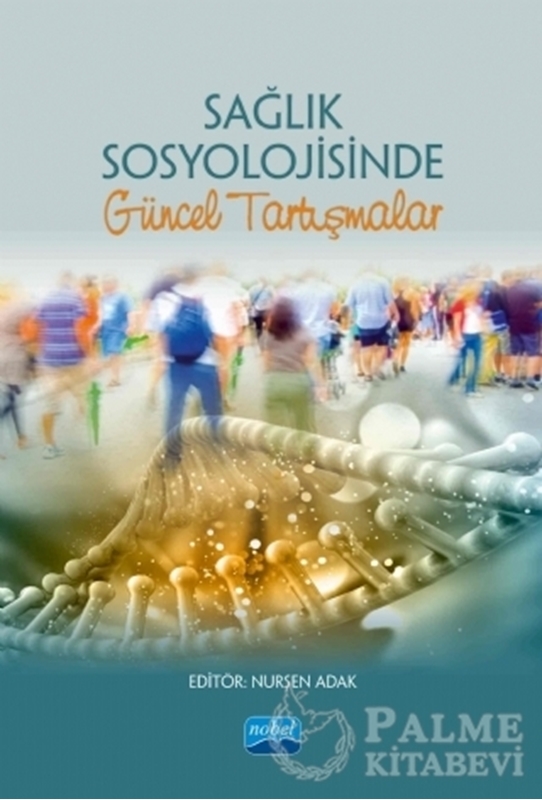 resm Sağlık Sosyolojisinde Güncel Tartışmalar