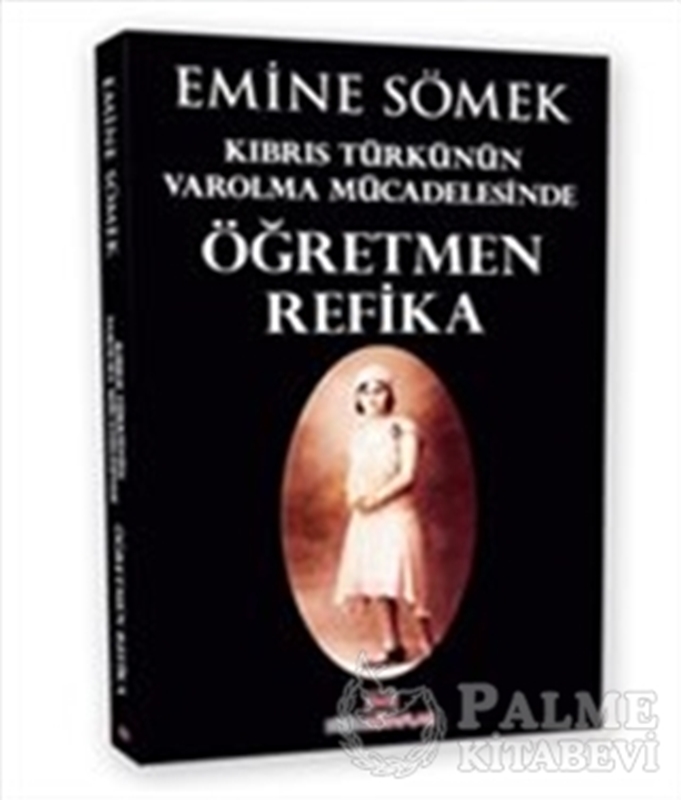 resm Kıbrıs Türkünün Varolma Mücadelesinde Öğretmen Refika