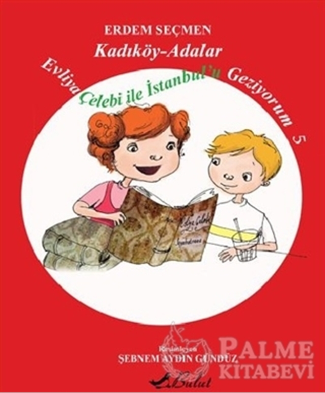 resm Evliya Çelebi İle İstanbul’u Geziyorum  5 - Kadıköy / Adalar