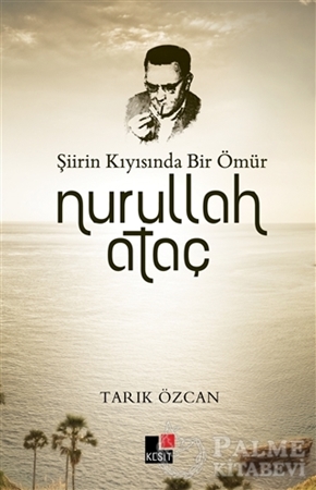 Resim Şiirin Kıyısında Bir Ömür Nurullah Ataç