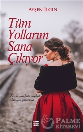 Resim Tüm Yollarım Sana Çıkıyor