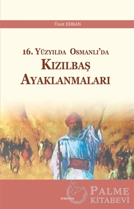 resm 16. Yüzyılda Osmanlı’da Kızılbaş Ayaklanmaları