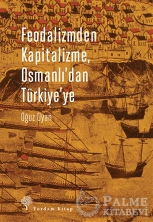 Resim Feodalizmden Kapitalizme Osmanlı'dan Türkiye'ye