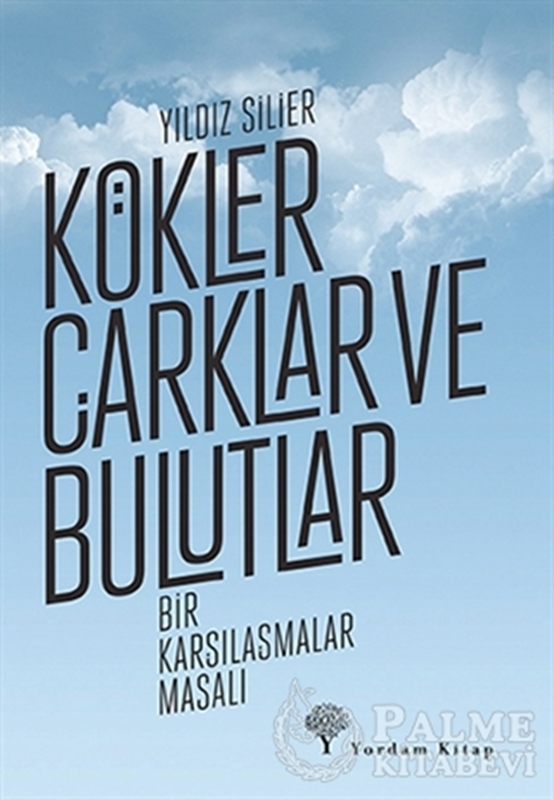 resm Kökler Çarklar ve Bulutlar