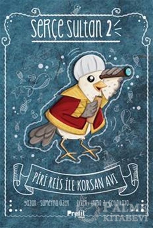 resm Serçe Sultan 2 - Piri Reis İle Korsan Avı