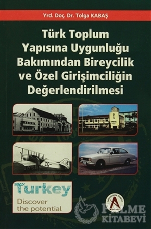 Resim Türk Toplum Yapısına Uygunluğu Bakımından Bireycilik ve Özel Girişimciliğin Değerlendirilmesi