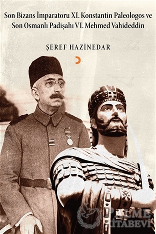 resm Son Bizans İmparatoru 11. Konstantin Palelogos ve Son Osmanlı Padişahı 6. Mehmed Vahdeddin