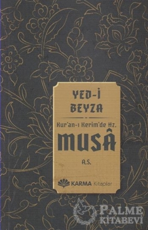 resm Yed-i Beyza Kuran-ı Kerimde Hz. Musa (a.s.)