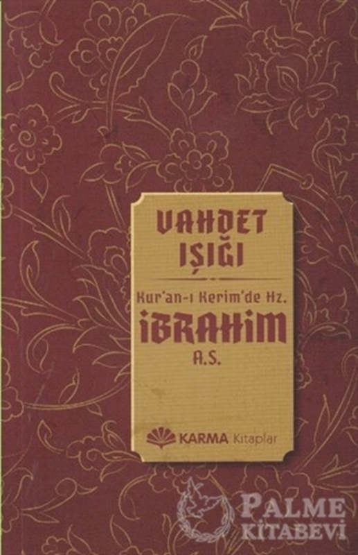 resm Vahdet Işığı Kuran-ı Kerimde Hz. İbrahim (a.s.)