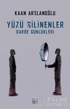 Resim Yüzü Silinenler - Darbe Günlükleri