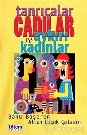 Resim Tanrıçalar Cadılar ve Aykırı Kadınlar