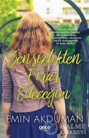 Resim Sensizlikten Firar Edeceğim