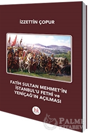 Resim Fatih Sultan Mehmet'in İstanbul'u Fethi ve Yeniçağ'ın Açılması