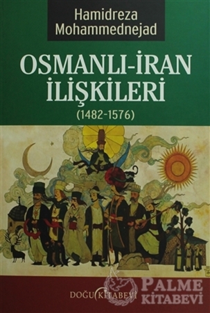 Resim Osmanlı-İran İlişkileri (1482-1576)