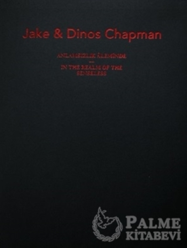 resm Jake ve Dinos Chapman: Anlamsızlık Aleminde / Jake and Dinos Chapman: In the Realm of the Senseless