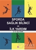 resm Sporda Sağlık Bilinci ve İlk Yardım