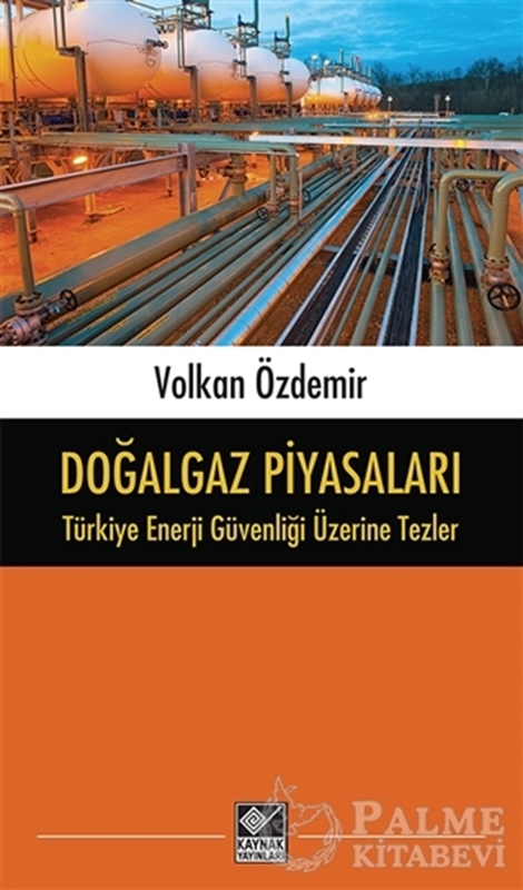 resm Doğalgaz Piyasaları - Türkiye Enerji Güvenliği Üzerine Tezler