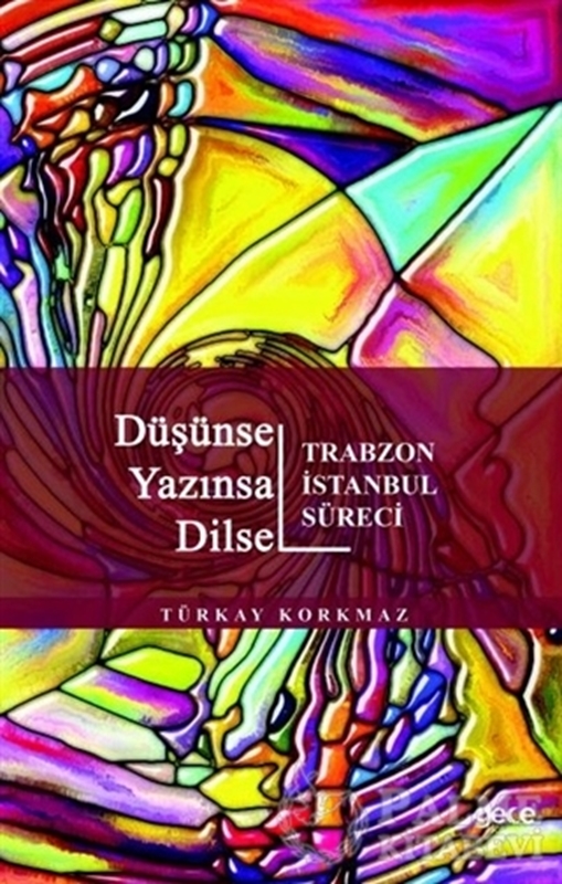resm Düşünsel Yazınsal Dilsel - Trabzon İstanbul Süreci