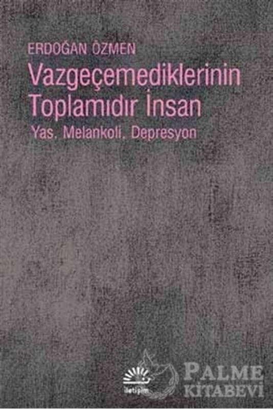 resm Vazgeçemediklerinin Toplamıdır İnsan