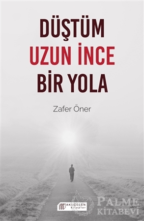 Resim Düştüm Uzun İnce Bir Yola