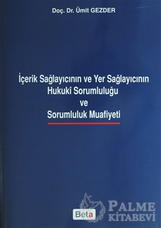 resm İçerik Sağlayıcının ve Yer Sağlayıcının Hukuki Sorumluluğu ve Sarumluluk Muafiyeti