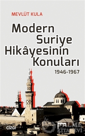 Resim Modern Suriye Hikayesinin Konuları 1946-1967