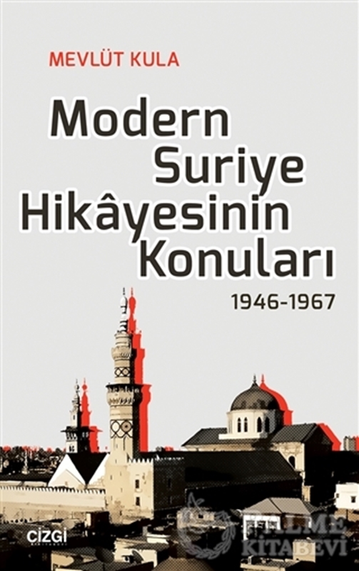 resm Modern Suriye Hikayesinin Konuları 1946-1967