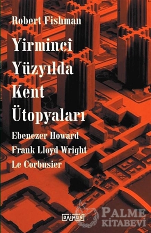 resm Yirminci Yüzyılda Kent Ütopyaları