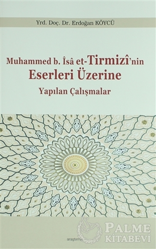 resm Muhammed b. İsa et-Tirmizi'nin Eserleri Üzerine Yapılan Çalışmalar