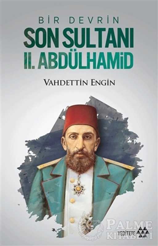 resm Bir Devrin Son Sultanı 2. Abdülhamid