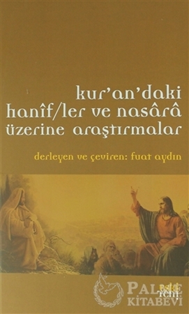 Resim Kur'an'daki Hanif/ler ve Nasara Üzerine Araştırmalar