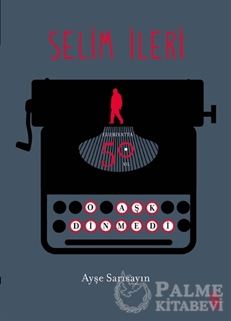 Resim Selim İleri - Edebiyatta 50. Yıl