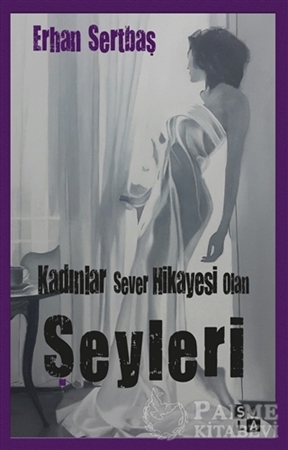 Resim Kadınlar Sever Hikayesi Olan Şeyleri