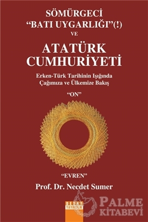 Resim Sömürgeci Batı Uygarlığı ve Atatürk Cumhuriyeti