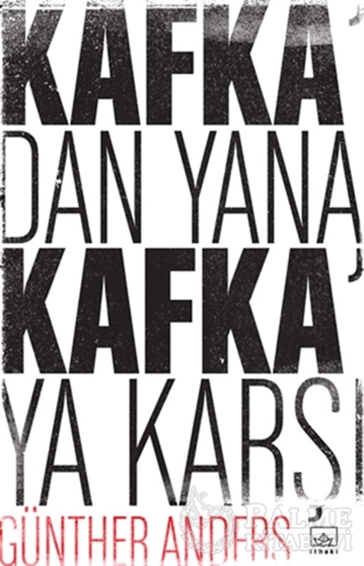 resm Kafka'dan Yana, Kafka'ya Karşı