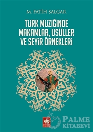 Resim Türk Müziğinde Makamlar, Usuller ve Seyir Örnekleri